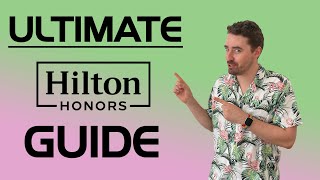 ULTIMATE Hilton Honors Guide  MAXIMIZE YOUR TRAVEL [upl. by Schroth409]