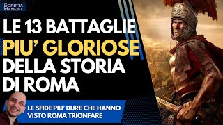 Le 13 battaglie romane più gloriose della Storia [upl. by Bluma489]