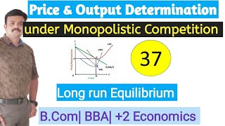 Price and Output Determination Long run Equilibrium under Monopolistic Competition Malayalam [upl. by Thurmann34]