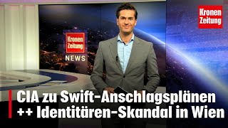 CIA zu SwiftAnschlagsplänen  IdentitärenSkandal  kronetv NEWS [upl. by Eseryt]