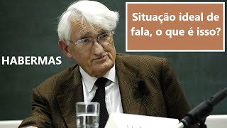 HABERMAS O que é o CONSENSO e quais são as condições para uma SITUAÇÃO IDEAL DE FALA [upl. by Nickola]