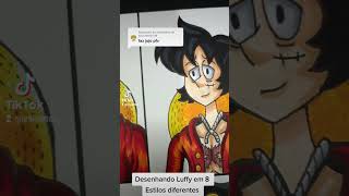 Desenhando Luffy em 8 Estilos Parte 08 [upl. by Yema]