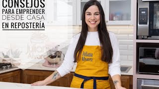 CONSEJOS PAR EMPRENDER DESDE CASA EN REPOSTERÍA [upl. by Coben]