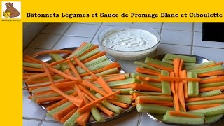 Bâtonnets légumes avec leur sauce de fromage blanc et ciboulette recette rapide et facile HD [upl. by Eneles]