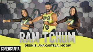 RAM TCHUM  Dennis Ana Castela e MC GW  DanSa  Daniel Saboya Coreografia [upl. by Coe]