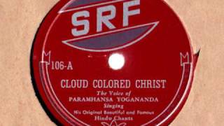 Paramhansa Yogananda  Cloud Colored Christ [upl. by Doy]