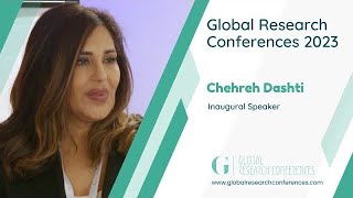 Chehreh Dashti Inaugural Speaker Global Research Conferences 2023 King’s CollegeCambridgeUK [upl. by Scheer]