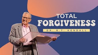 Total Forgiveness  Dr R T Kendall  Gateway Church [upl. by Acinat]