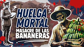 La Verdadera Historia de la Masacre de las Bananeras [upl. by Mercier852]