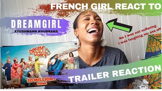 FRENCH GIRL REACTION TO DREAM GIRL TRAILER  AYUSHMANN KHURRANA  LMAOOOOOOOO [upl. by Eppesiug]