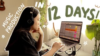 I Learn How to Produce Music in 12 DAYS [upl. by Kam]