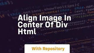 align image in center of div html [upl. by Roderica]