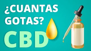 ¿CUANTAS ✌ GOTAS de ACEITE de CBD debo UTILIZAR GUÍA Paso a Paso [upl. by Lonergan430]