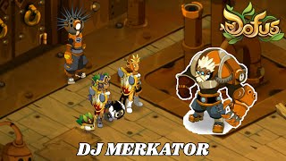 LE DJ MERKATOR 🌊⚙️  TOUR DU MONDE 🌍  DOFUS [upl. by Morie643]