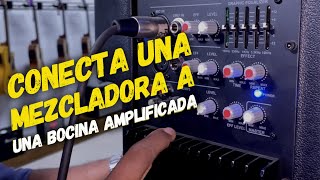 🔥Cómo Conectar una Mezcladora a una Bocina Amplificada 🔊 [upl. by Ladonna]