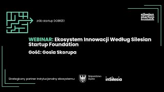 Ekosystem Innowacji według Silesian Startup Foundation zrób startup DOBRZE [upl. by Enilorac]