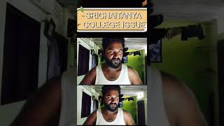 SRICHAITANYA COLLEGE ISSUEtrending ytshorts viralvideo [upl. by Nefen981]