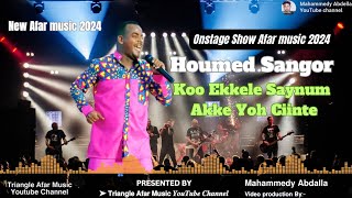 New Afar music 2024  Onstage Show 🎙 Houmed Sangor ▶ Koo Ekkele Saynum Akke Yoh Ciinte QusbaGada [upl. by Sigismondo]