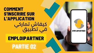 TUTO comment sinscrire sur lapplication EmploiPartner PARTIE 2 [upl. by Jennie]