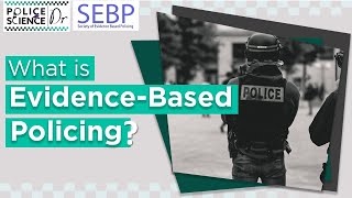 What Is EvidenceBased Policing [upl. by Nhar]