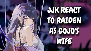 Jujutsu Kaisen React To Raiden Shogun As Gojos Wife  JJK  Genshin Impact  Gacha React [upl. by Yorgos960]