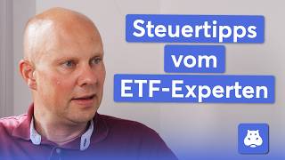 Steuertipps vom ETFExperten Quellensteuer Teilfreistellung amp mehr  Arne Scheehl Teil 22 [upl. by Llerral]