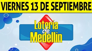 Resultados Lotería de MEDELLÍN del Viernes 13 de Septiembre de 2024 PREMIO MAYOR 😱🚨💰 [upl. by Millie]