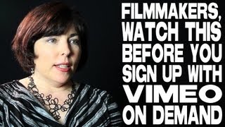 Filmmakers Watch This Before You Sign Up With Vimeo On Demand by Sheri Candler [upl. by Neelhsa708]