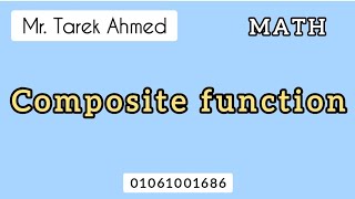 26 Composite function for all American diploma students  Mr Tarek Ahmed 01061001686 [upl. by Eded735]