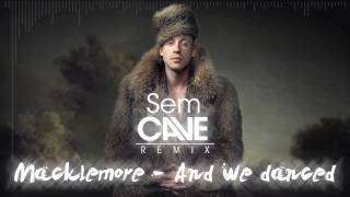 Macklemore  And we danced Sem Cave Remix Acapella Download Link [upl. by Brigid669]