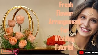 Fresh Flower Arrangement For Wedding Tutorial [upl. by Wolfie]