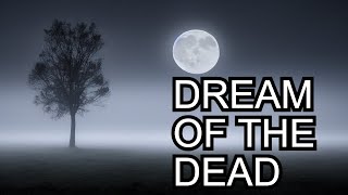 Dreaming Of The Dead Familiar Spirits [upl. by Unni]