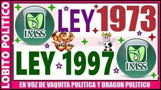 671💜IMSS quotLEY 73 y LEY 97quot  ❤️👵👴❤️ méxico imss pensiones [upl. by Haizek]