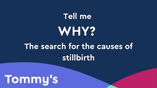 Finding the reasons for stillbirth  Tommys research [upl. by Star]