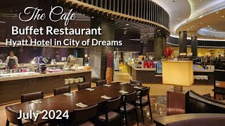 Hyatt Hotel City Of Dreams quotThe Cafe Buffet Restaurantquot  July 2024 [upl. by Nylzaj]