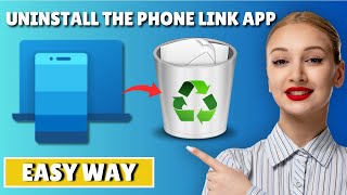 How To Uninstall The Phone Link App In Windows 10 And 11 [upl. by Ovida]