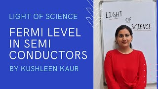 Fermi Level In Semi Conductors by Kushleen Kaur [upl. by Reemas]