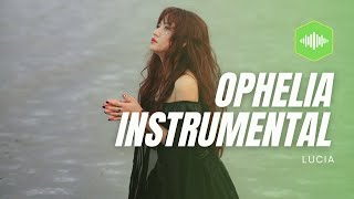 Lucia 심규선 Ophelia 오필리아  Clean Instrumental [upl. by Nylinej463]