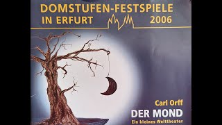 Domstufen  Festspiele Erfurt DER MOND von Carl Orff 2006 Ausschnitte [upl. by Ainej]