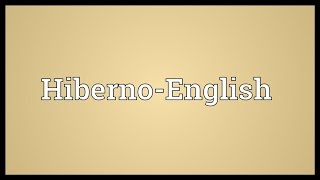 HibernoEnglish Meaning [upl. by Adnohrahs]