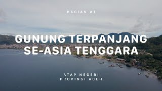 GUNUNG LEUSER  Atap Negeri Aceh 1 [upl. by Nodyroc]