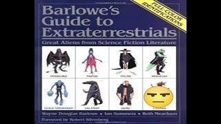 Barlowes Guide to Extraterrestrials [upl. by Ahsiekim]