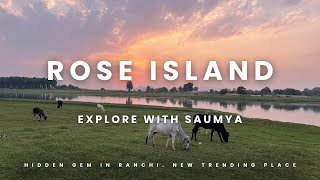 Rose island 🌳 Hidden gem in Ranchi 🥹😍 Trending place  New place in ranchi🌅 [upl. by Atkinson]