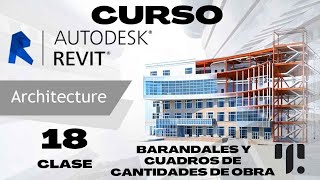 CLASE 18 BARANDALES Y CUADROS DE CANTIDADES DE OBRA EN REVIT [upl. by Derek]