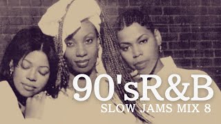 90s RampB【Slow jams Mix 8】 [upl. by Kathie]