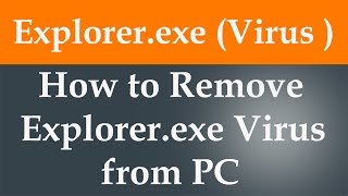 How to Remove Explorerexe Virus from PC [upl. by Aicilef]