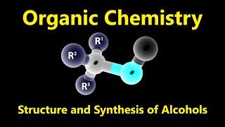 Organic Chemistry  Structure and Synthesis of Alcohols [upl. by Shaffer]