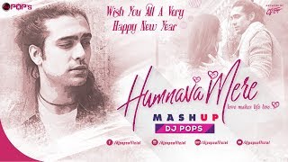 Humnava Mere Mashup  Jubin Nautiyal  Dj Pops [upl. by Ecirehc180]