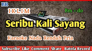 Seribu Kali Sayang Karaoke  Nada Rendah Pria  Iklim  Slowrock  Malaysia [upl. by Nesnaj898]