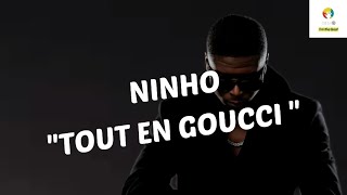 NINHO  tout en gucci paroles officielles [upl. by Labina589]